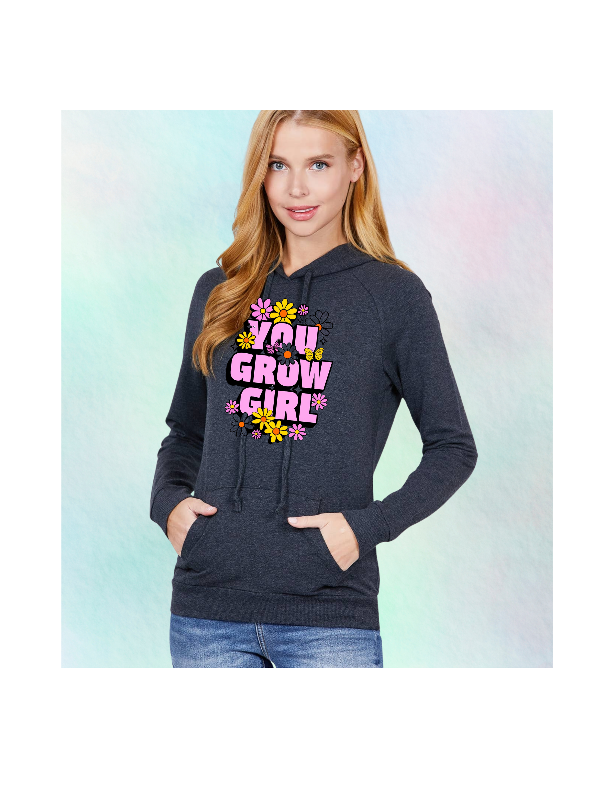 YOU GROW GIRL HOODIE